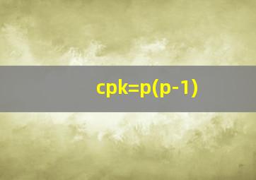 cpk=p(p-1)